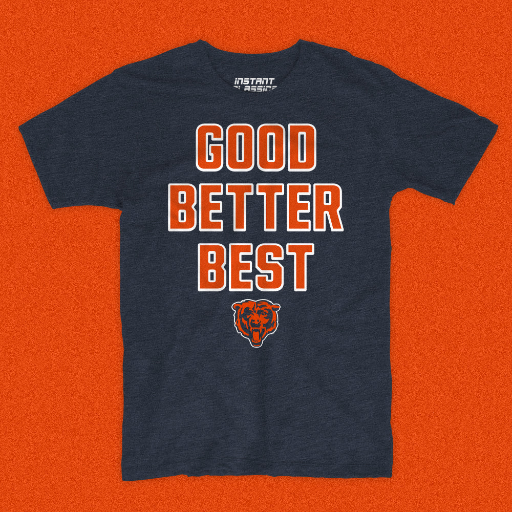 Good Better Best T-shirt