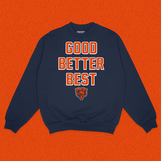 Good Better Best Sweatshirt