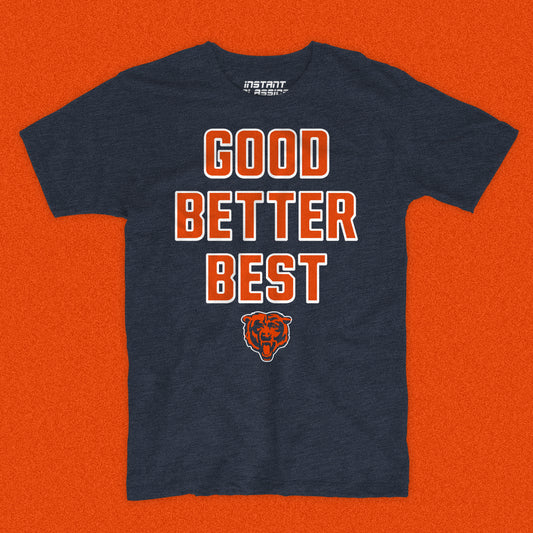 Good Better Best T-shirt